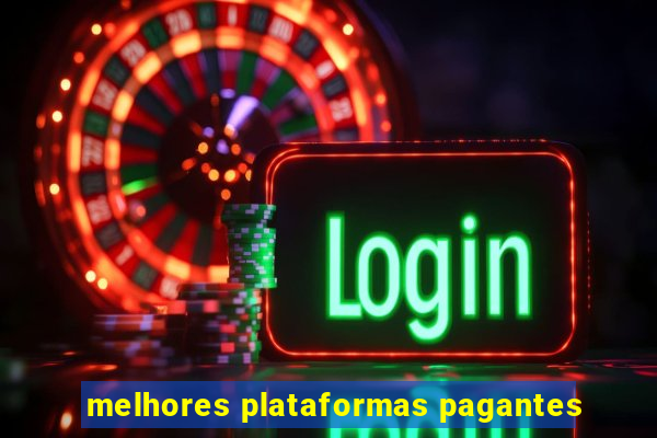 melhores plataformas pagantes