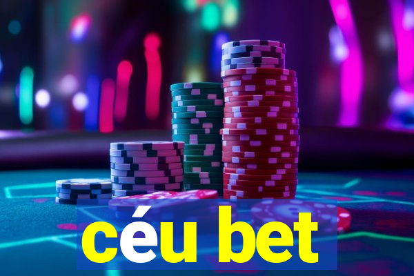 céu bet