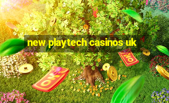 new playtech casinos uk