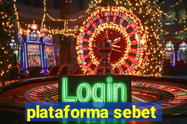 plataforma sebet