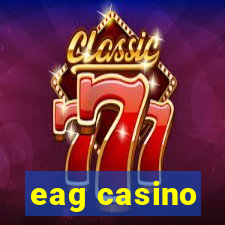 eag casino