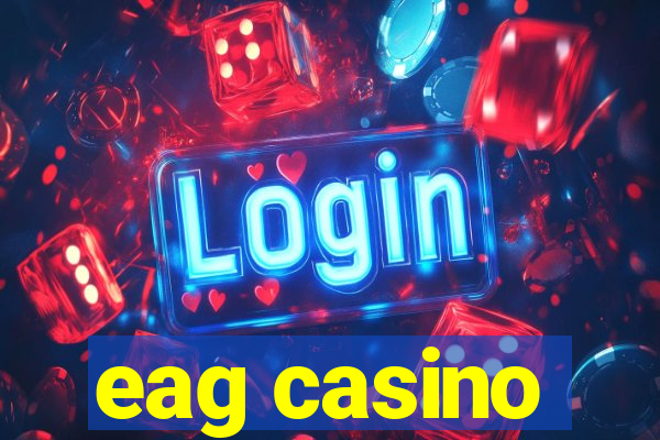 eag casino