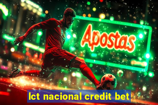 lct nacional credit bet