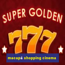 macapá shopping cinema