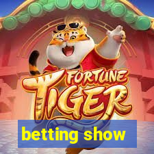 betting show