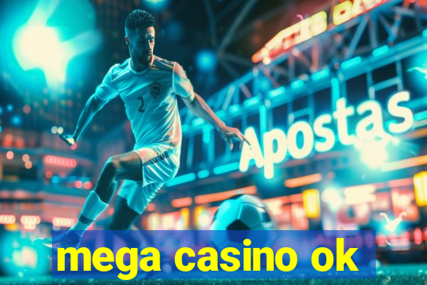 mega casino ok