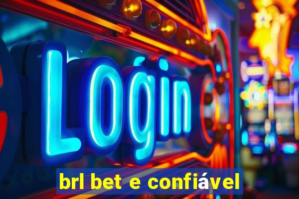 brl bet e confiável