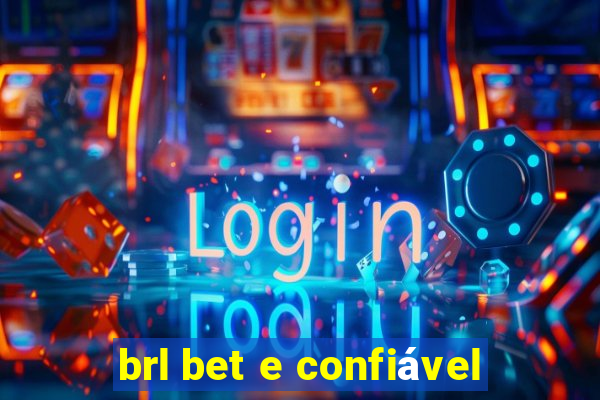 brl bet e confiável