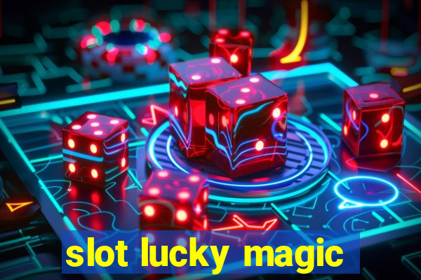 slot lucky magic