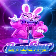 palpite colombia x uruguai