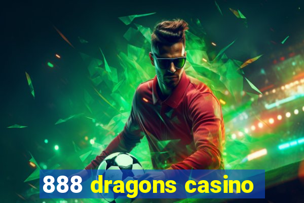 888 dragons casino