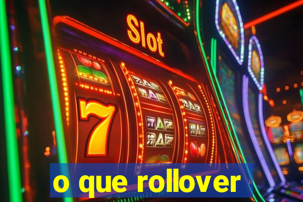 o que rollover