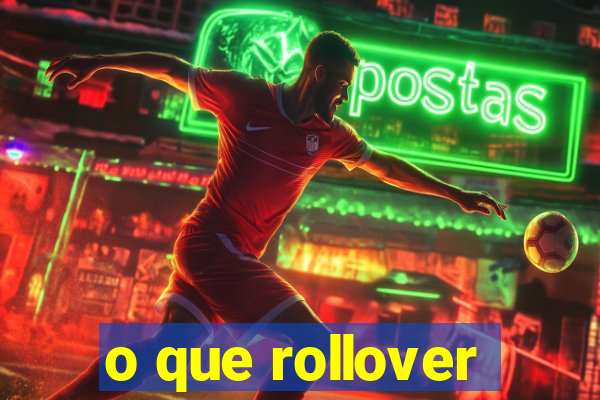 o que rollover