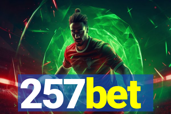 257bet