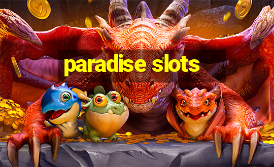 paradise slots