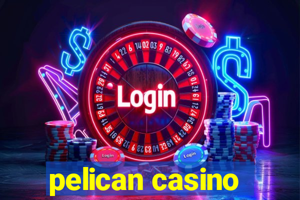 pelican casino