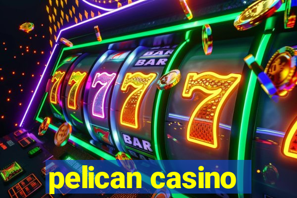 pelican casino