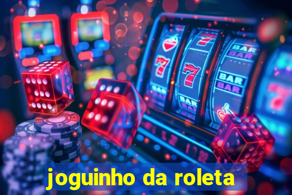 joguinho da roleta