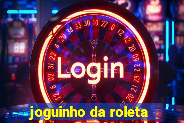 joguinho da roleta