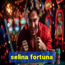 selina fortuna