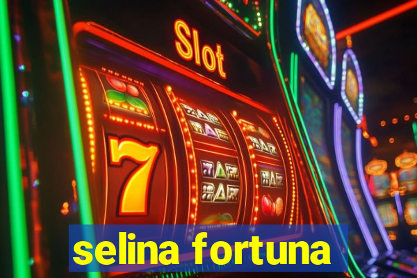 selina fortuna