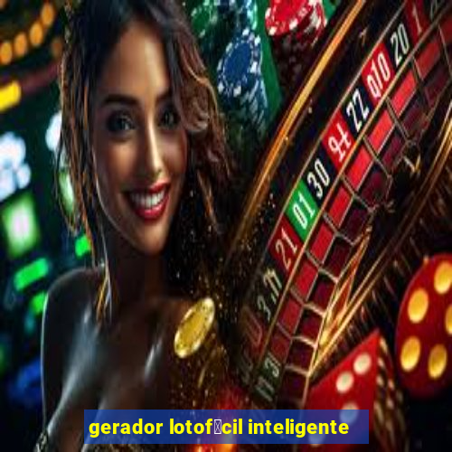 gerador lotof谩cil inteligente