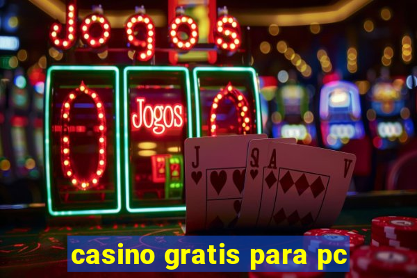 casino gratis para pc