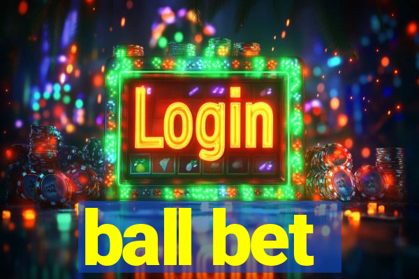 ball bet