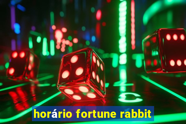 horário fortune rabbit