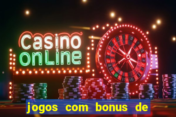 jogos com bonus de cadastro sem depósito