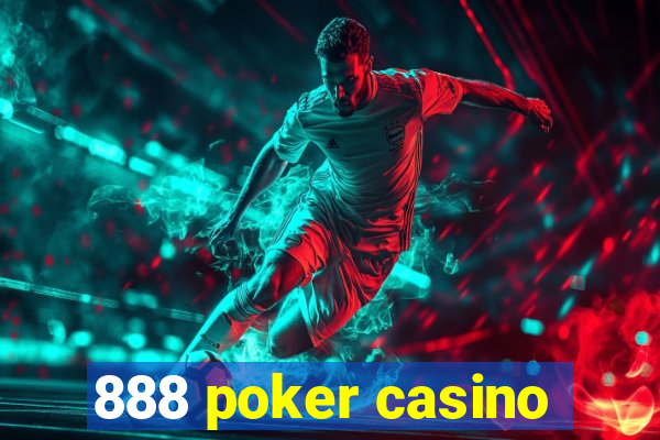 888 poker casino