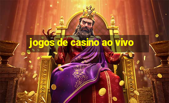 jogos de casino ao vivo