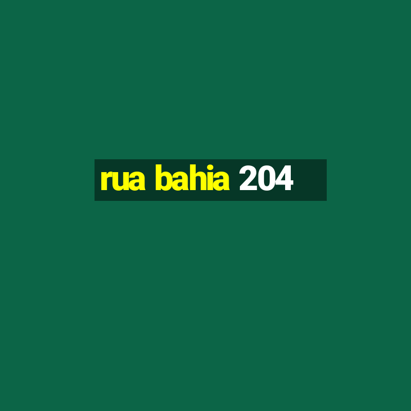 rua bahia 204