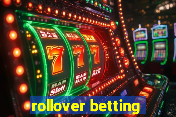 rollover betting