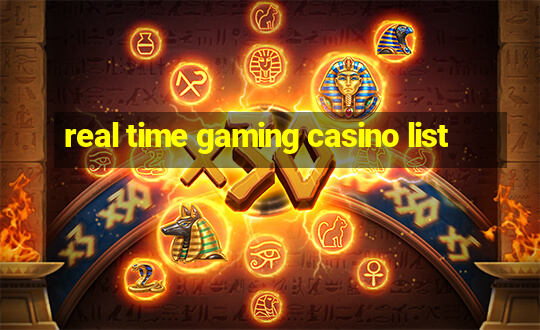 real time gaming casino list