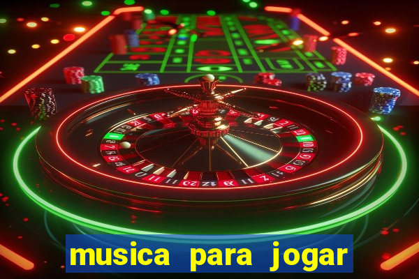 musica para jogar o bouquet