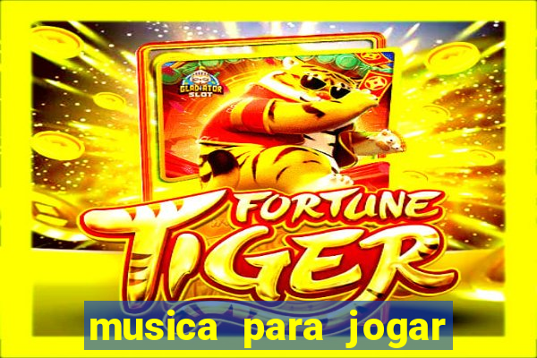 musica para jogar o bouquet