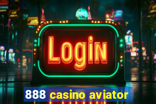 888 casino aviator