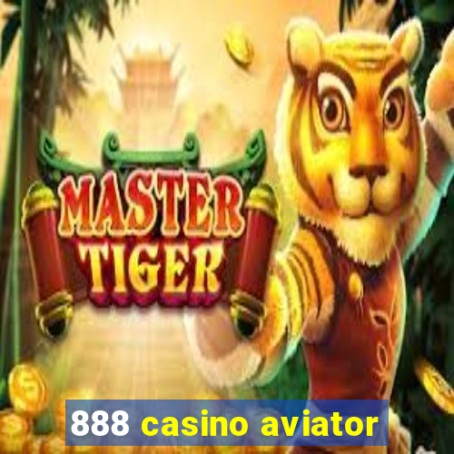 888 casino aviator