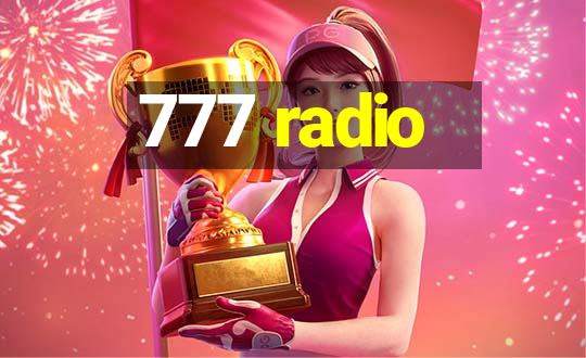 777 radio