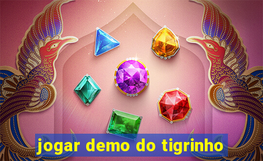 jogar demo do tigrinho