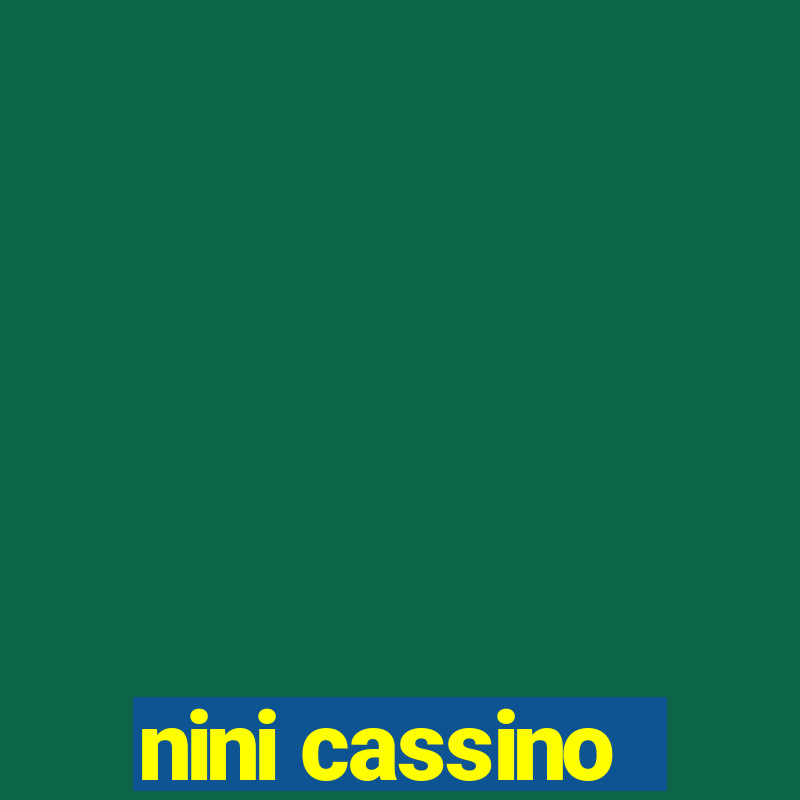 nini cassino