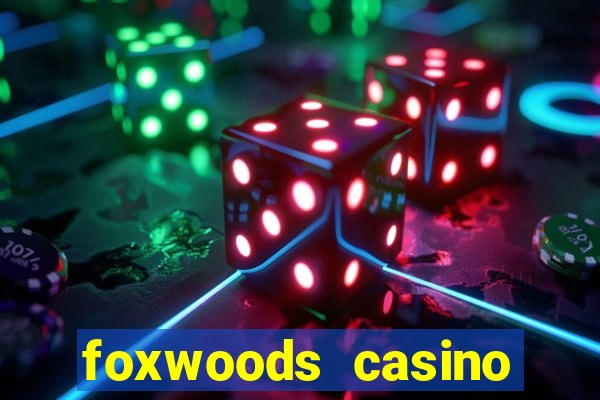 foxwoods casino hotel ct