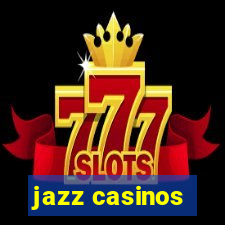 jazz casinos