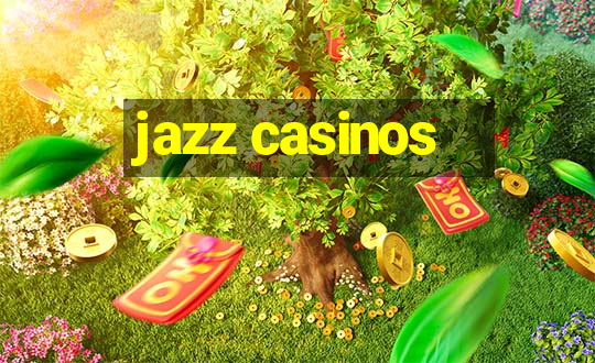 jazz casinos