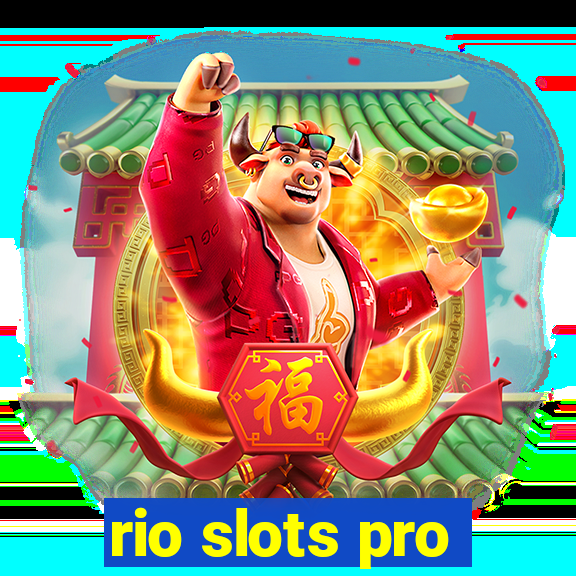 rio slots pro