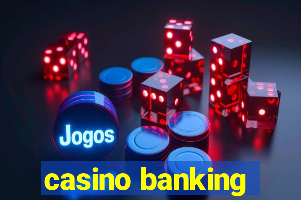 casino banking