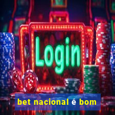 bet nacional é bom