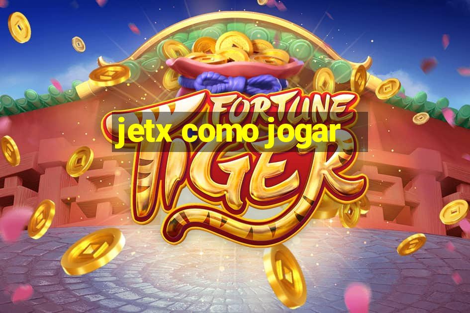 jetx como jogar