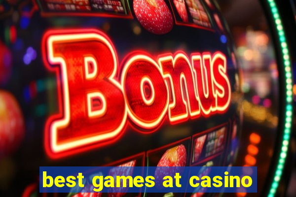 best games at casino